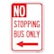 Signmission No Stopping Bus Only with Arrow Left Heavy-Gauge Aluminum Sign, 12" x 18", A-1218-23578 A-1218-23578 - alternate 1